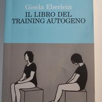 Il libro del training autogeno – Gisela Eberlein