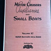 Motor cruisers auxiliaries and small boats Vol.27