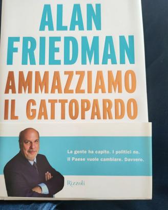 Alan Friedman Ammazziamo il gattopardo