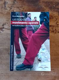 Marco Bertorello, Un nuovo movimento operaio.