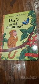 Dov'è la mia mamma? Julia donaldson