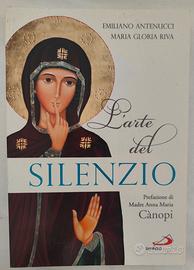 L'arte del silenzio di Fra Antenucci e Maria Riva