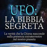 UFO: la Bibbia Segreta +UFO su Bisanzio A. Lissoni