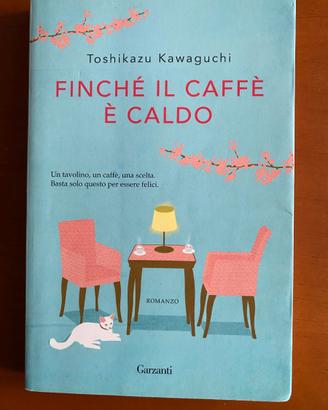 Finché il caffè è caldo di Toshikazu Kawaguchi