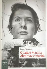 Quando Marina Abramovic morirà