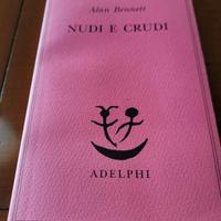 A. Bennett - "Nudi e crudi" - Piccola Biblioteca A