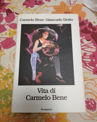 Vita di Carmelo Bene prima edizione bompiani