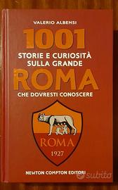1001 storie e curiosità sulla grande Roma che dovr