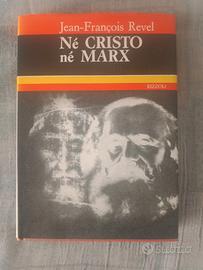 Jean francois revel " né Cristo né Marx"