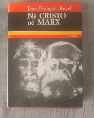 Jean francois revel " né Cristo né Marx"