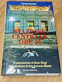 Libro STAZIONE CENTRALE ORE 24 di Claudio Bernieri