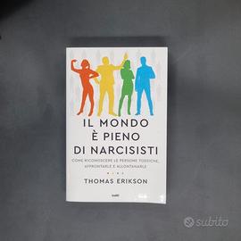 Il mondo è pieno di narcisisti - Thomas Erikson
