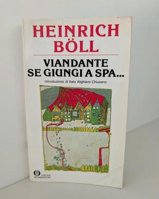Libro Viandante, se giungi a Spa di Heinrich Böll