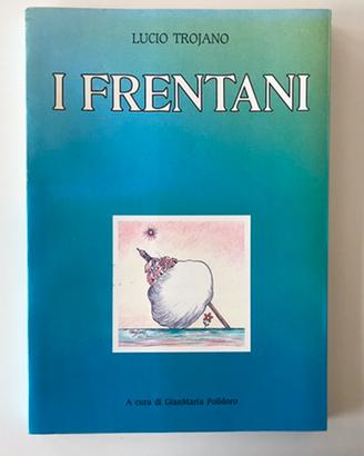 I Frentani nelle vignette di Lucio Trojano