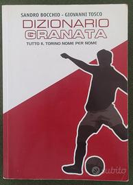 Dizionario Granata - Tutto il Toro nome per nome
