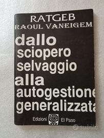 Dallo sciopero selvaggio - Autogestione generalizz
