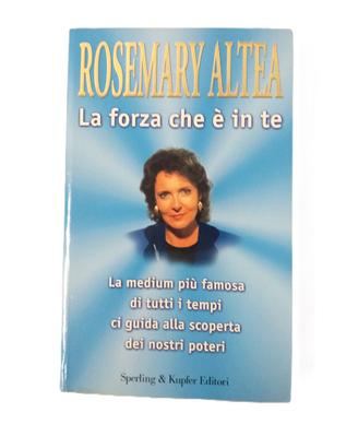 Libro “La forza che è in te” di Rosemary Altea