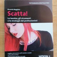 Scatta! Libro di Riccardo Meggiato