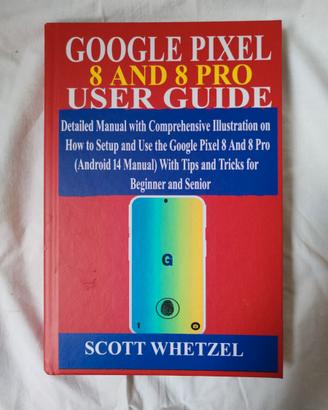 Libro manuale Google Pixel 8 e 8 Pro (inglese)