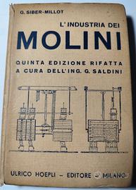 L' Industria dei Molini - Manuale Hoepli - 1934