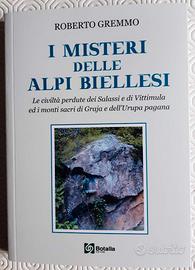 I misteri delle Alpi Biellesi. Le civiltà perdute