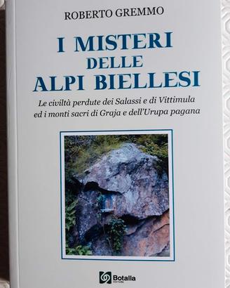 I misteri delle Alpi Biellesi. Le civiltà perdute