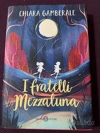 Chiara Gamberale - I fratelli Mezzaluna