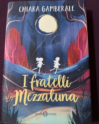 Chiara Gamberale - I fratelli Mezzaluna