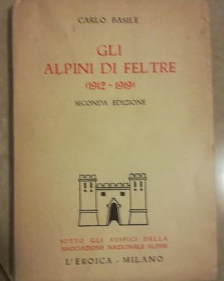 Gli alpini di feltre 1912 - 1919
