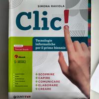 Clic Tecnologie informatiche per il primo biennio 