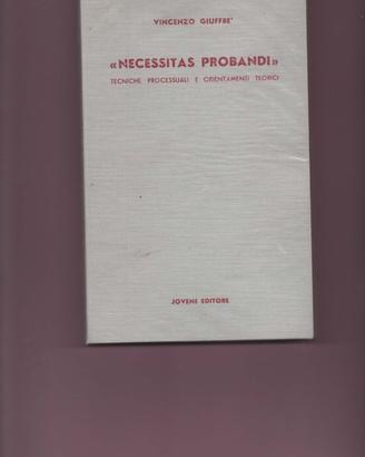 Vincenzo Giuffrè - «NECESSITAS PROBANDI» - Jovene