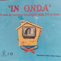 In Onda 60 anni di cammino tecnologico della TV in