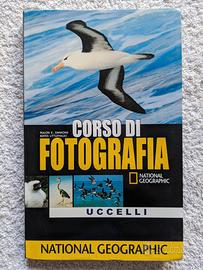 CORSO DI FOTOGRAFIA - UCCELLI. NATIONAL GEOGRAPHIC