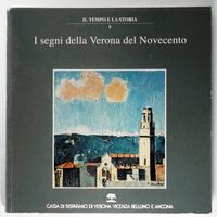 I segni della Verona del Novecento