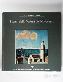 I segni della Verona del Novecento