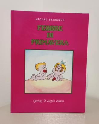 Libro Febbre di Primavera Michel Bridenne 1985