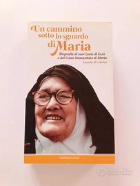 Un Cammino Sotto lo Sguardo di Maria - Suor Lucia