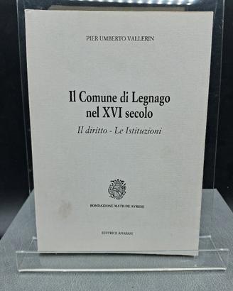 Libro Il comune di Legnago nel XVI secolo