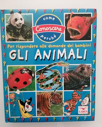 Libro "Gli animali. Per rispondere alle domand..."