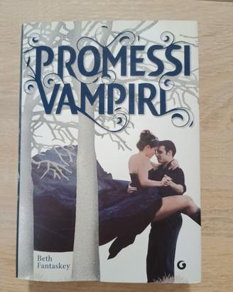 Promessi Vampiri - Beth Fantaskey