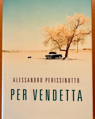 Per vendetta di Alessandro Perissinotto