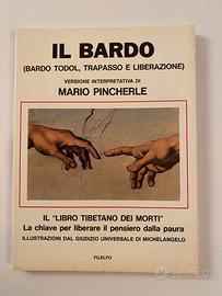 M. PINCHERLE - IL BARDO - LIBRO TIBETANO DEI MORTI