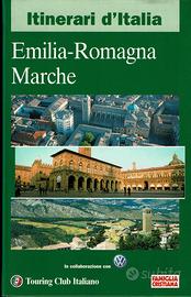 Itinerari d'Italia: Emilia-Romagna e Marche