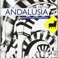 Andalusia. Paesaggio dell'immaginario