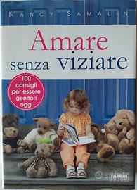 Amare senza viziare - di Nancy Samalin