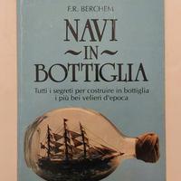 Navi in bottiglia di F.R.Berchem Ed.Gruppo Armenia