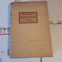 G. S. Bryan "Edison l'uomo e la sua opera"