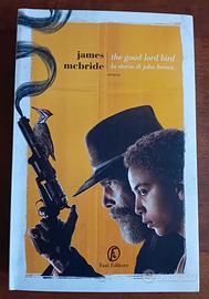 Libro The Good Lord Bird - La storia di John Brown