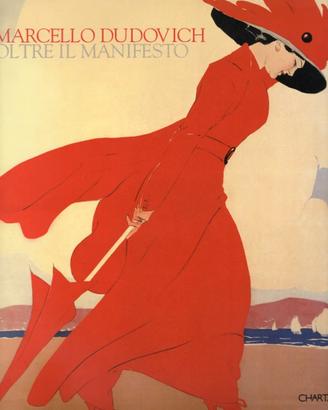 Marcello Dudovich Oltre il manifesto - Charta 2002
