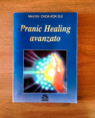 PRANIC HEALING AVANZATO - MASTER CHOA KOK SUI